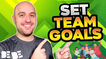 How To Set Goals With Your Team