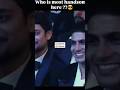 who is most handsome #handsome player #