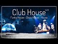 The club house vol 12  funky and disco house dj set  clubbing and dancing mix tape by luk