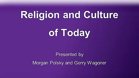 Gerry Wagoner and Morgan Polsky : Religion and  Cu...