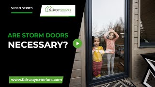 Are Storm Doors Necessary?
