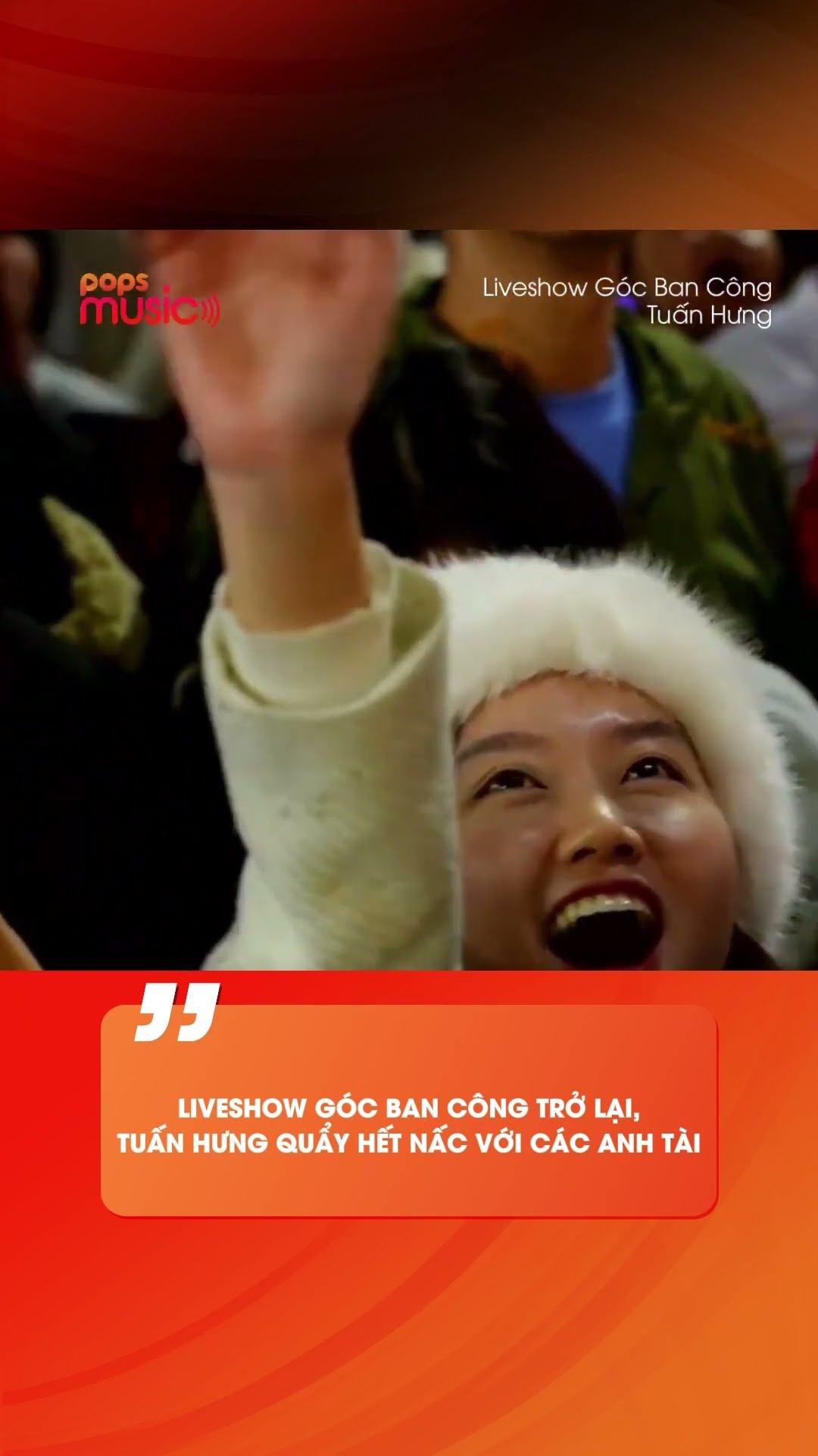 Liveshow Góc Ban Công trở lại, Tuấn Hưng quẩy hết nấc với các Anh Tài