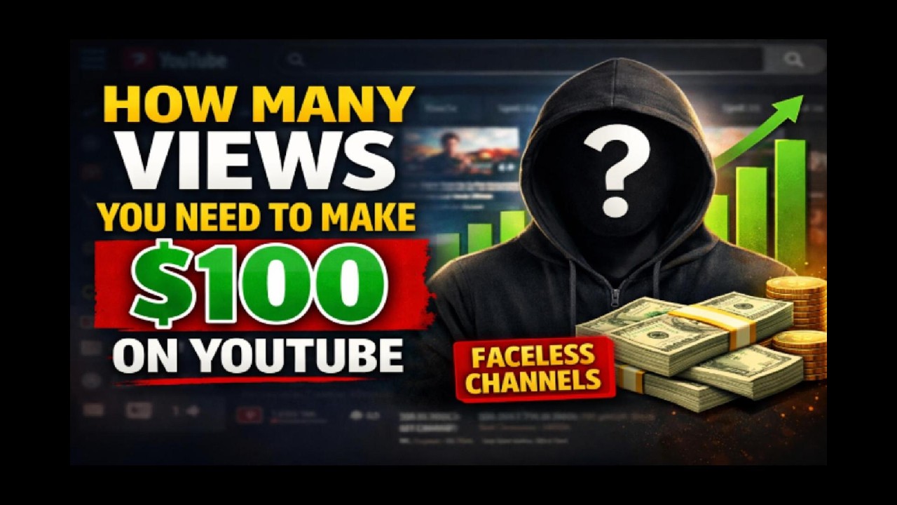 How Many Views You Need to Make $100 on YouTube in 2026 (Faceless Channels)