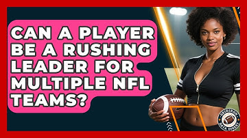 Can a Player Be a Rushing Leader for Multiple NFL Teams? | Gridiron Data Digest News