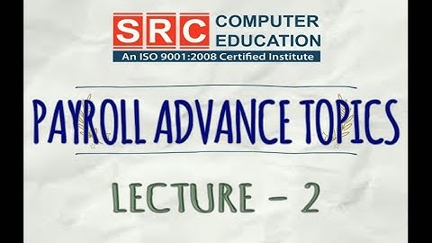 HOW TO MAINTAIN PAYROLL IN TALLY.ERP9 HINDI | PAYROLL LECTURE 2 | ADVANCE PAYROLL IMPLEMENTATION SRC