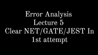 Lecture 5 || Error Analysis || Physics Wealth