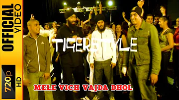 MELE VICH VAJDA DHOL - TIGERSTYLE & LABH JANJUA - OFFICIAL VIDEO