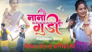 Nani Gudi/Adivashi New video/ song 2022 (Ram_dj_rj_official)😎😎नानी कुड़ी पायल वाली आदिवासी न्यू