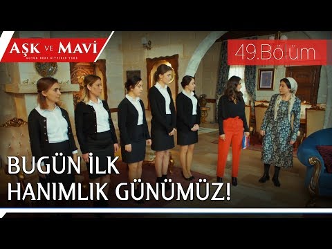 Aşk ve Mavi 49.Bölüm - Pembe ve Hasibe, konağa hizmetçi seçiyor!