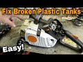 How To Fix A Broken Plastic Gas Or Oil Tank - with Taryl