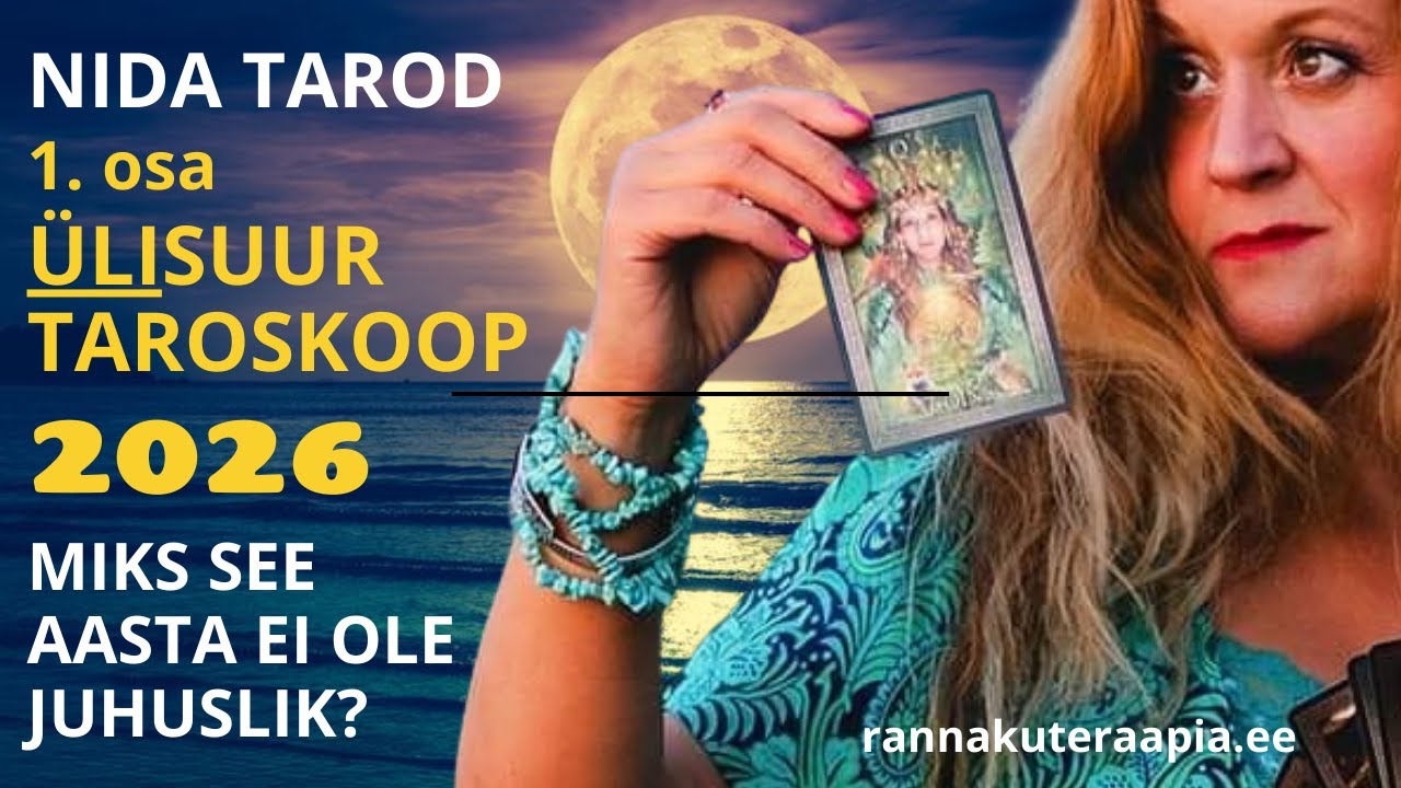 🔮ÜLISUUR TAROSKOOP 2026🔮 1.osa.💜 Miks see aasta ei ole juhuslik?! 💜Kõik tähemärgid ☯️ Nida Tarod 💜