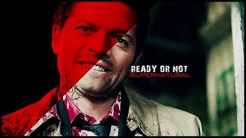 ►Supernatural [Ready or Not]