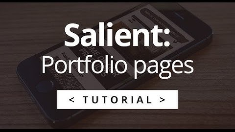 Salient - WordPress Tutorial - Editing a Portfolio / Case Study Page