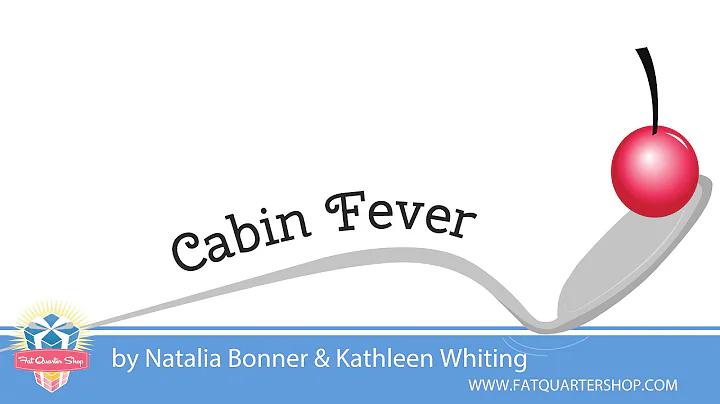 Cabin Fever Quilt Book by Natalia Bonner & Kathlee...