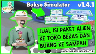 JUAL PAKET ALIEN DAN ISINYA KE TOKO BEKAS DAN BUANG SAMPAH BAKSO SIMULATOR V1.4.1 #BAKSOSIMULATOR