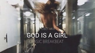 GOD IS A GIRL STADIUM BREAKBEAT 