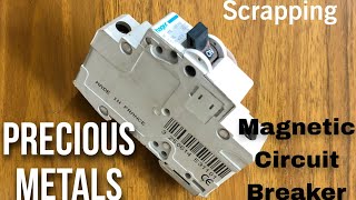 Magnetic Circuit Breaker Scrapping | Precious Metals Recovery