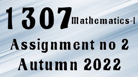AIOU Code 1307 Solved Assignment No.2 Autumn 2022 #aiou #aiousolveassignments