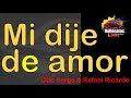 Mi Dije de Amor - Otto Serge & Rafael Ricardo - Con Letra (Video Lyric)