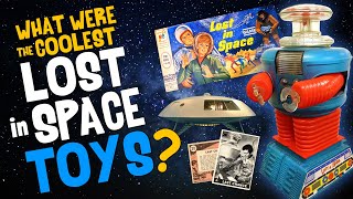 What Were the Coolest LOST iN SPACE Toys?