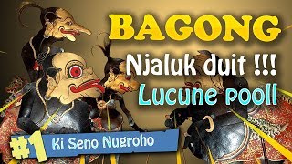 Bagong njaluk duit !!! lucune poooll - Ki Seno Nugroho