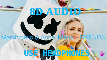 Marshmello & Anne-Marie - FRIENDS (8D)