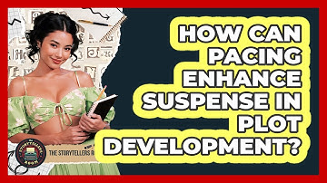 How Can Pacing Enhance Suspense In Plot Development? - The Storytellers Room