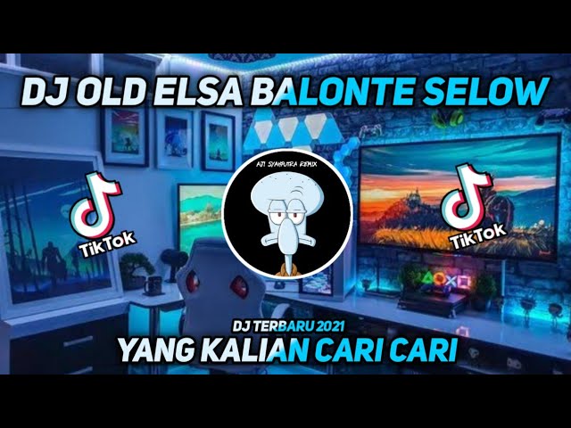 DJ OLD ELSA BALONTE SELOW || TIK TOK VIRAL TERBARU 2021 class=