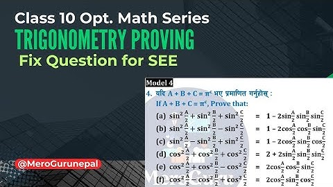 Class 10 Opt Math || Exercise 5.4 (Part 4) || Conditional Identities || Model 4 Proofs