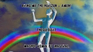 Bring Me The Horizon - AmEN! [Mashup Remix by 𝖨𝖭𝖠𝖲𝖳𝖱𝖠𝖫] HD