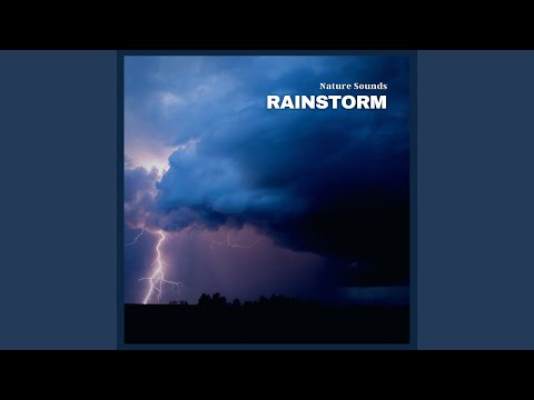 Nature Sounds: Rainstorm, Pt. 26