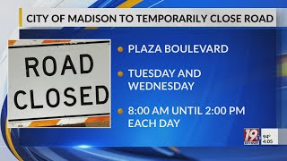 City of Madison to Temporarily Close Road | Aug. 10, 2026 | News 19 at 4 p.m.