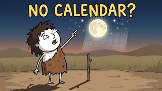Full Before Calendars Existed, How Did Anyone Know What Day It Was Guide