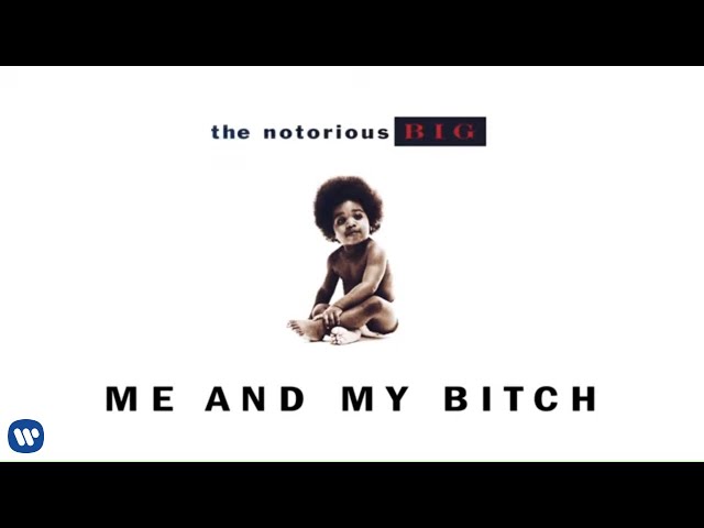 The Notorious B.I.G. - Me & My Bitch (Official Audio) class=