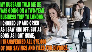 My Husband Left For Work For Two Years. I Pretended To Cry, Took $75,000, And Asked For A Divorce...