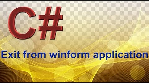 Exit from Winform Application