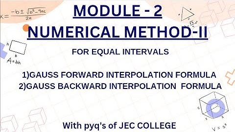 Gauss Forward And Gauss Backward Interpolation Formulas | M-III | Module-2 | B.tech-3rd Sem. |