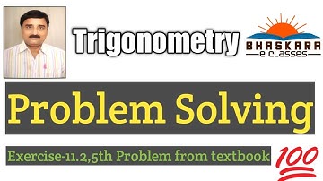 12.Trigonometry Exercise-11.2, 5th Problem l Trignometry l Class X Maths l Bhaskara e Classes