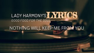 Nothing Will Keep Me From You (Official Lyric Video) - Lady Harmony