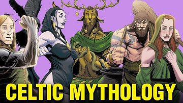 CELTIC MYTHOLOGY - Its MYSTERIOUS Myths, Gods and Creatures