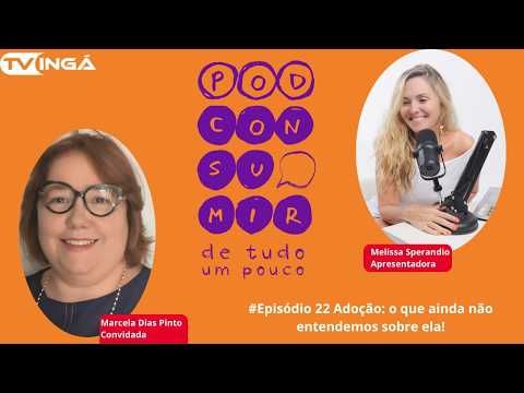 #22 Adoção: O que Ainda não Entendemos Sobre Ela