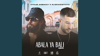 Abala Ya Bali (feat. ElGrandeToto) (Remix)
