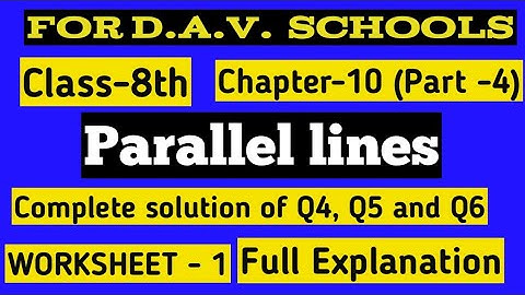 Parallel lines | Class 8th | D.A.V | Chapter 10 | DAV public school | Dav Board