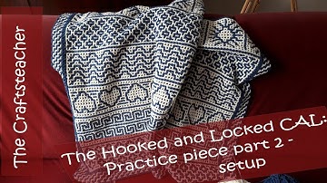 Hooked and Locked Crochet Along: Practice piece part 2 - setup (interlocking crochet)