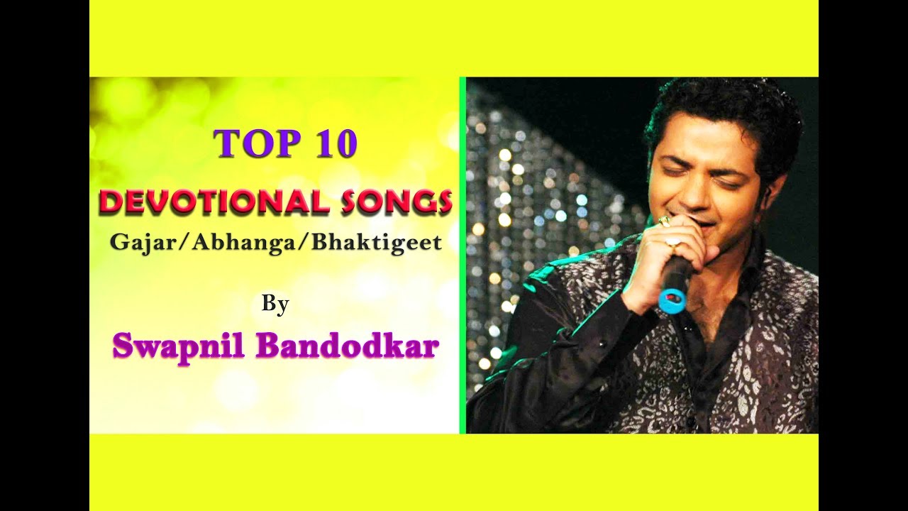 Top 10 Devotional Songs By Swapnil Bandodkar