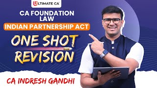 Indian Partnership Act - One shot Revision | CA Foundation Law | Indresh Gandhi