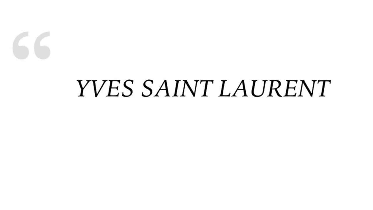 HOW TO PRONOUNCE YVES SAINT LAURENT YSL YouTube
