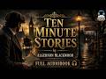 ⏳ Ten Minute Stories by Algernon Blackwood ✨📚