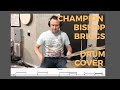 Champion   bishop briggs   drum cover with notation