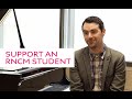 Support an RNCM Student Support an RNCM Student